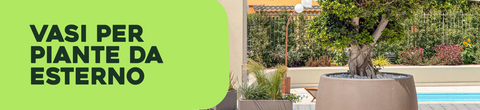 Vasi per piante da esterno